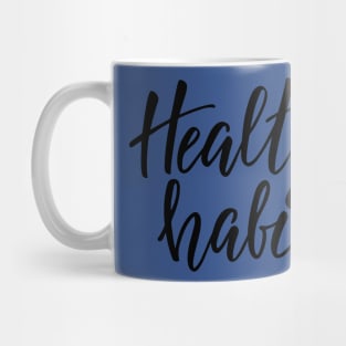 heathy habits 1 Mug